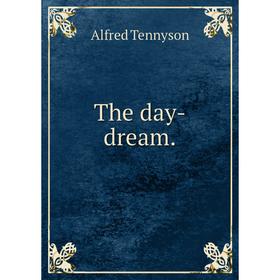 

Книга The day - dream. Alfred Tennyson