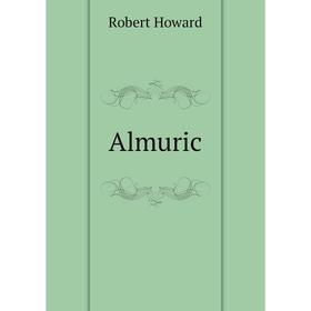 

Книга Almuric. Robert Howard