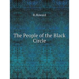 

Книга The People of the Black Circle. R.Howard