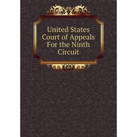 

Книга United States Court of Appeals For the Ninth Circuit