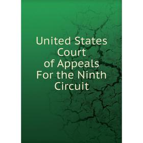 

Книга United States Court of Appeals For the Ninth Circuit