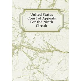 

Книга United States Court of Appeals For the Ninth Circuit