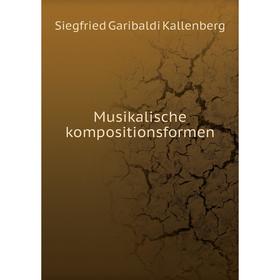 

Книга Musikalische kompositionsformen