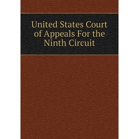 

Книга United States Court of Appeals For the Ninth Circuit