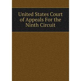 

Книга United States Court of Appeals For the Ninth Circuit