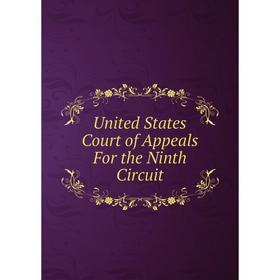 

Книга United States Court of Appeals For the Ninth Circuit