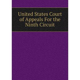 

Книга United States Court of Appeals For the Ninth Circuit