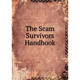 

Книга The Scam Survivors Handbook