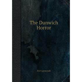 

Книга The Dunwich Horror. H.P. Lovecraft