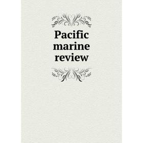 

Книга Pacific marine Review
