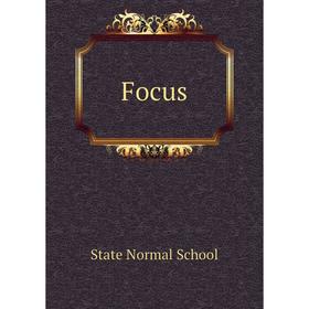 

Книга Focus. State Normal School