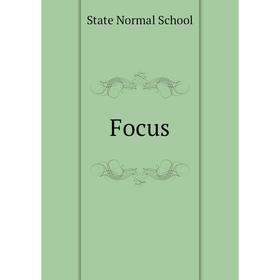 

Книга Focus. State Normal School