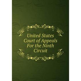 

Книга United States Court of Appeals For the Ninth Circuit