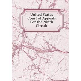 

Книга United States Court of Appeals For the Ninth Circuit