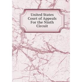 

Книга United States Court of Appeals For the Ninth Circuit