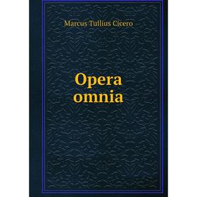 

Книга Opera omnia
