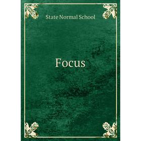 

Книга Focus. State Normal School