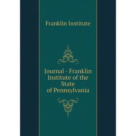 

Книга Journal - Franklin Institute of the State of Pennsylvania