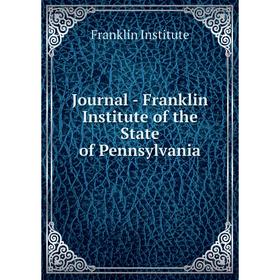 

Книга Journal - Franklin Institute of the State of Pennsylvania