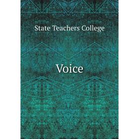 

Книга Voice. State Teachers College