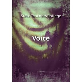 

Книга Voice. State Teachers College