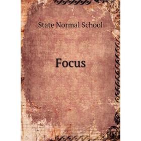 

Книга Focus. State Normal School