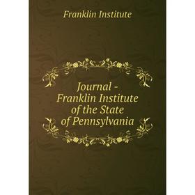 

Книга Journal - Franklin Institute of the State of Pennsylvania