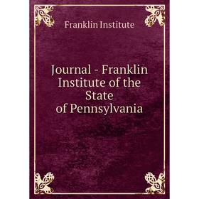 

Книга Journal - Franklin Institute of the State of Pennsylvania