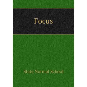 

Книга Focus. State Normal School