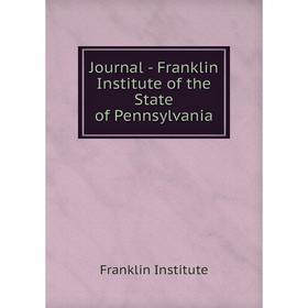 

Книга Journal - Franklin Institute of the State of Pennsylvania