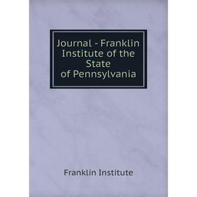 

Книга Journal - Franklin Institute of the State of Pennsylvania