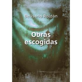

Книга Obras escogidas