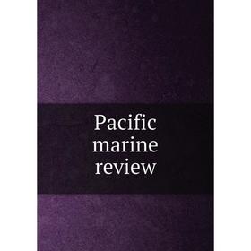 

Книга Pacific marine Review