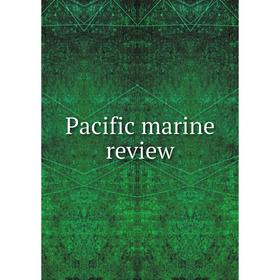 

Книга Pacific marine Review