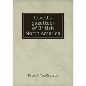 

Книга Lovell's gazetteer of British North America