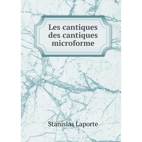 

Книга Les cantiques des cantiques microforme