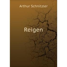 

Книга Reigen. Arthur Schnitzler