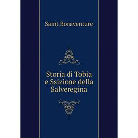 

Книга Storia di Tobia e Ssizione della Salveregina. Saint Bonaventure