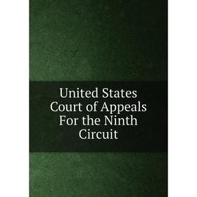 

Книга United States Court of Appeals For the Ninth Circuit