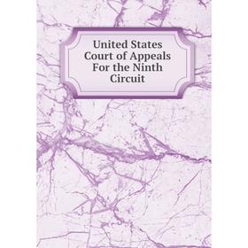

Книга United States Court of Appeals For the Ninth Circuit