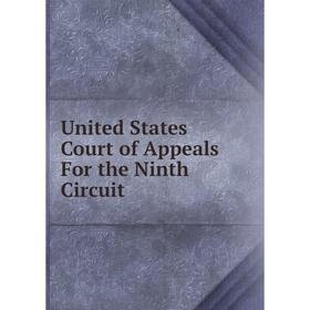 

Книга United States Court of Appeals For the Ninth Circuit