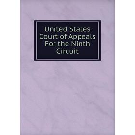 

Книга United States Court of Appeals For the Ninth Circuit