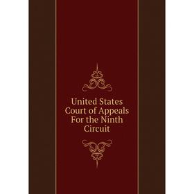 

Книга United States Court of Appeals For the Ninth Circuit