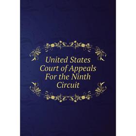 

Книга United States Court of Appeals For the Ninth Circuit