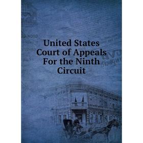 

Книга United States Court of Appeals For the Ninth Circuit