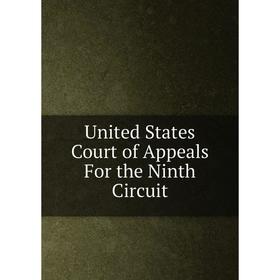 

Книга United States Court of Appeals For the Ninth Circuit