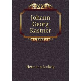 

Книга Johann Georg Kastner