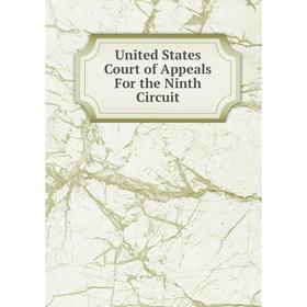 

Книга United States Court of Appeals For the Ninth Circuit