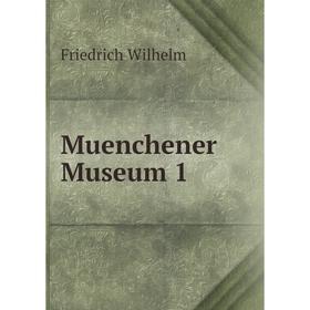 

Книга Muenchener Museum 1