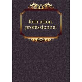 

Книга Formation.professionnel